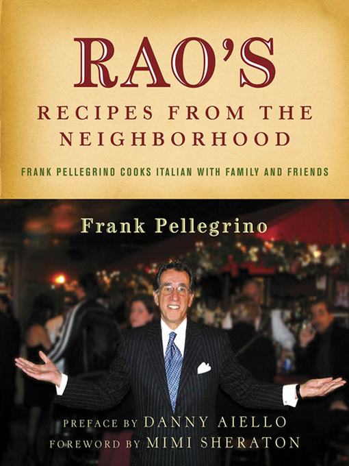 Title details for Rao's Recipes from the Neighborhood by Frank Pellegrino, Jr. - Wait list